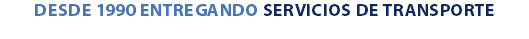 Desde 1990 entregando servicios de Transporte